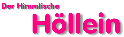 Der himmlische Hoellein